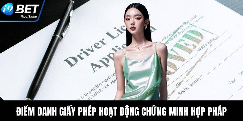 Điểm danh giấy phép hoạt động chứng minh hợp pháp