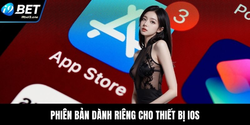 Phiên bản dành riêng cho thiết bị iOS