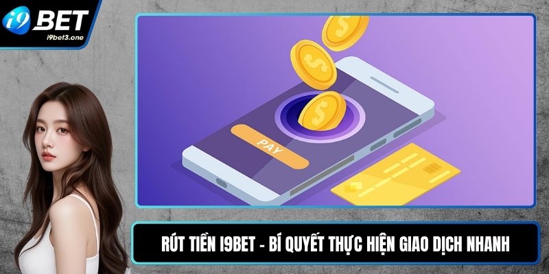 Rút tiền I9Bet